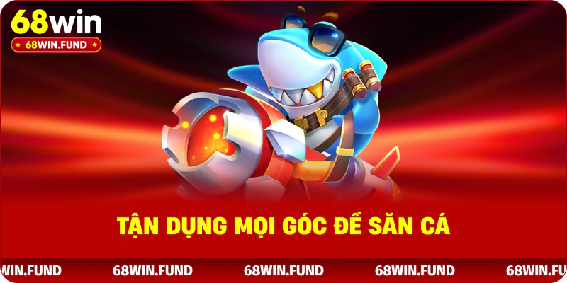 Tận dụng mọi góc để săn cá